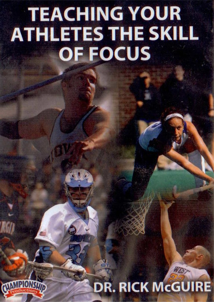 TEACHING YOUR ATHLETES THE SKILL OF FOCUS (MCGUIRE) by Rick McGuire Instructional Basketball Coaching Video