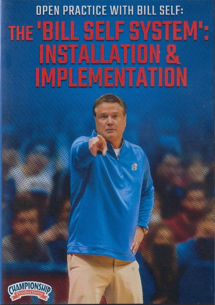 The Bill Self System: Installation & Implementation by Bill Self Instructional Basketball Coaching Video