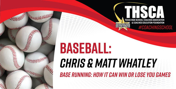 Base Running: How it Can Win or Lose You Games - Chris and Matt Whatley