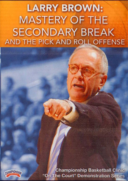 Mastery Of The Secondary Break & Pick & Roll Offfense by Larry Brown Instructional Basketball Coaching Video
