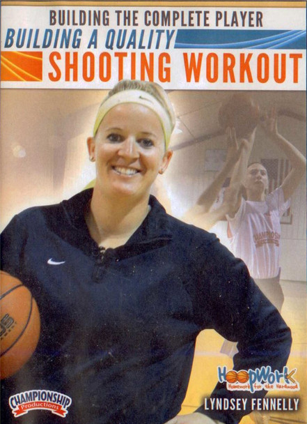 Building A Quality Shooting Workout by Lyndsey Fennelly Instructional Basketball Coaching Video