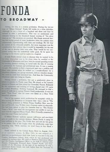 Mister Roberts Henry Fonda, by Thomas Heggen and Joshua Logan
The novel began as a collection of short stories about Heggen’s experiences aboard the USS Virgo (AKA-20) in the South Pacific during World War II. Broadway producer Leland Hayward acquired the rights for the play and hired Heggen and Joshua Logan for the adaptation.