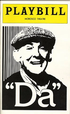 Da is a 1978 comedy play by Irish playwright Hugh Leonard. The play had its New York City premiere at the off-off-Broadway Hudson Guild Theatre in 1978