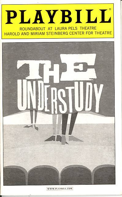The Understudy (Play), Justin Kirk, Mark-Paul Gosselaar, Julie White, Roundabout at Laura Pels Theatre, The Understudy playbill