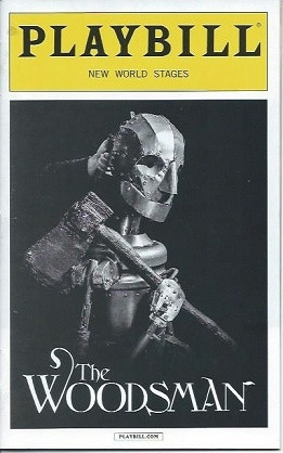 The Woodsman, by James Ortiz, May 2016 Playbill / Program Off Broadway, Benjamin Bass, William Gallacher, Alex J Gould, Amanda A Lederer, Lauren Nordvig, James Ortiz, Eliza Simpson, Meghan St Thomas, Sophia Zukoski