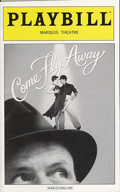 Come Fly Away is a dance revue conceived, directed and choreographed by Twyla Tharp, around the songs of Frank Sinatra.