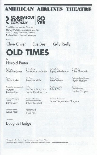 Old Times is a play by the Nobel Laureate Harold Pinter. It was first performed by the Royal Shakespeare Company at the Aldwych Theatre in London on 1 June 1971. It starred Colin Blakely, Dorothy Tutin, and Vivien Merchant, and was directed by Peter Hall. The play was dedicated to Hall to celebrate his 40th birthday.