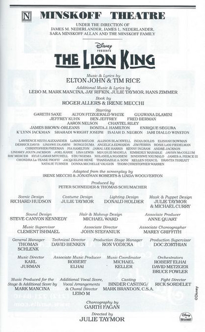   The Lion King is a musical based on the 1994 Disney animated film of the same name with music by Elton John and lyrics by Tim Rice along with the musical score created by Hans Zimmer 