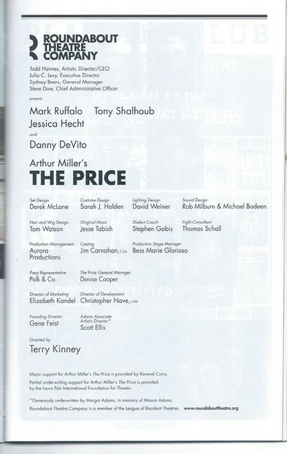 The Price is a 1968 play by Arthur Miller. It is about family dynamics, the price of furniture and the price of one's decisions. The play premiered on Broadway in 1968, and has been revived four times on Broadway