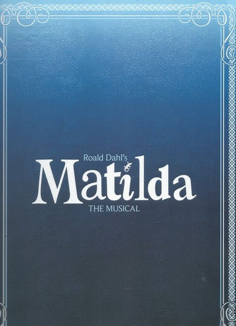 Matilda the Musical is a stage musical based on the children’s novel of the same name by Roald Dahl. It was written by Dennis Kelly, with music and lyrics by Tim Minchin.