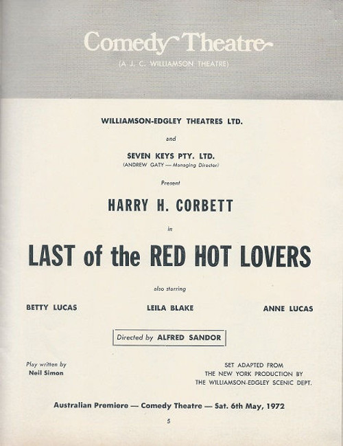 Last of the Red Hot Lovers - Melbourne 1972
Comedy Theatre
Cast: Harry H Corbett, Leila Blake, Anne Lucas, Betty Lucas
