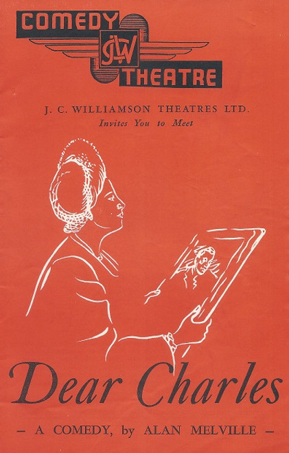 Dear Charles (Play) Alan Melville, Alexander
Comedy Theatre Melbourne 1954  Playbill / Program
Cast: Julie Brown, Alexander Archdale, Richard Meikle, Michael Plant, Sophie Stewart, Fenella Maguire, Ellis Irving, Clement McCallin, Tony Thawnton, Winifred Hindle, Wendy Blacklock, Brooke Denning