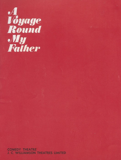 A Voyage Round My Father by John Mortimer
Comedy Theatre Melbourne 1973 Cast Michael Redgrave, Lee Baldwin, Jeanie Drynan, Ken Fraser, Ashley Gordon, Anthony Hawkins, Robert Healey, Michael Joshua, Maggie Kirkpatrick, Marion Heathfield, Gerry McArdle, Robert McCullough, Tracy McArdle, Denise Smith, Peggy Thompson, Jessica Noad, Johnny Williams, David Ravenswood, Owen Weingott, Kyran O'Dwyer