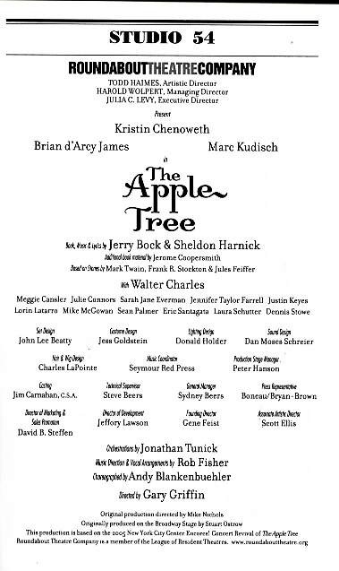 The Apple Tree is a series of three musical playlets with music by Jerry Bock, lyrics by Sheldon Harnick, and a book by Bock and Harnick with contributions from Jerome Coopersmith.