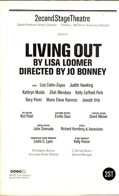 Living Out (Sept 2003)
Liza Colon-Zayas, Judith Hawking, Kathryn Meisle, Zilah Mendoza
Second Stage Theatre
