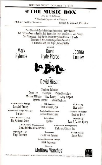 La Bete (Oct 2010)
Mark Rylance, David Hyde Pierce, Joanna Lumley
The Music Box Theatre