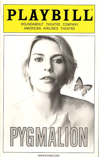 Pygmalion (Oct 2007)
OBC Claire Danes, Jefferson, Boyd Gaines, Jay O Sanders, Helen Carey -
American Airlines Theatre