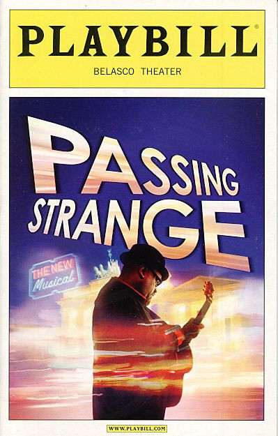 Passing Strange (Feb 2008)
 by Stew and Heidi Rodewald Belasco Theatre

Passing Strange is a musical with lyrics and book by Stew and music and orchestrations by Stew and Heidi Rodewald.