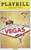 Honeymoon in Vegas, by Andrew Bergman, Jason Robert Brown
Playbill Dec 2014 Broadway, Tony Danza, Ron McClure, Brynn O'Mally, David Josefsberg, Nancy Opel, Matthew Saldivar, Sean Allan Krill