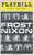 Frost Nixon (July 2007) Cast:  Frank Langella, Michael Sheen, Stephen Kunken, Corey Johnson, Shira Gregory, Remy Auberjonois, Triney Sandoval, Stephen Rowe, Roxanna Hope