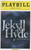 Jekyll & Hyde (Apr 2013)
Playbill / Program Marquis Theatre
Jekyll & Hyde is a musical based on the novel, The Strange Case of Dr Jekyll and Mr Hyde by Robert Louis Stevenson. The original stage conception was by Steve Cuden and Frank Wildhorn.Cast: Constantine Maroulis, Deborah Cox, Teal Wicks, Laird Mackintosh, Richard White, Stephen Mitchell Brown, Jerry Christakos, Dana Costello, Wendy Fox, Brian Gallagher, Sean Jenness, Mel Johnson Jr, James Judy