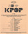 KPOP - Off Broadway Sept 2017
Playbill / Program - MA-YI Theater Company Cast: Julia Abueva, Cathy Ang, Katie Lee Hill, Joomin Hwang, Jinwoo Jung, Vanessa Kai, Jiho Kai, Deborah Kim, Susannah Kim, Marina Kondo, Sun Hye Park, James Saito, James Seol, David Shih, Jason Tam, Ebony Williams, John Yi