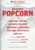 Popcorn London Cast - Daniel Abineri, Dena David, Jack Fortune, Melee Hutton, Corey Johnson, Larissa Murray, Sarah Parish, Richard Sandells, Joanna Wyatt