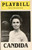 Candida, a comedy by playwright George Bernard Shaw, was first published in 1898, as part of his Plays Pleasant. The central characters are clergyman James Morell, his wife Candida and a youthful poet, Eugene Marchbanks, who tries to win Candida's affection