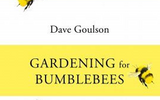 Parker’s Book Club: 'Gardening for Bumblebees: A Practical Guide to Creating a paradise for pollinators' by Dave Goulson