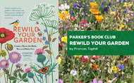 Parker's Book Club - 'Rewild Your Garden' by Frances Tophill