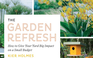  Parker's Book Club: Garden Refresh: How to Give Your Yard Big Impact on a Small Budget - Kier Holmes