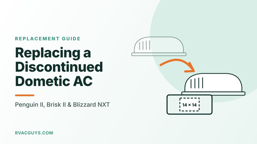 How to Replace a Discontinued Dometic Penguin II, Brisk II or Blizzard NXT