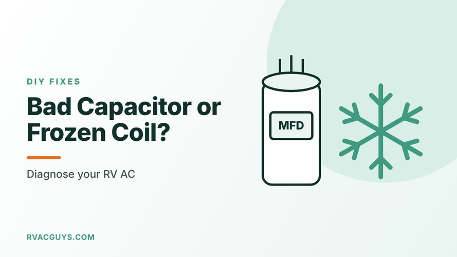 Bad Capacitor or Frozen Coil? How to Diagnose a Struggling RV AC