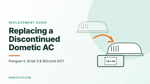 How to Replace a Discontinued Dometic Penguin II, Brisk II or Blizzard NXT