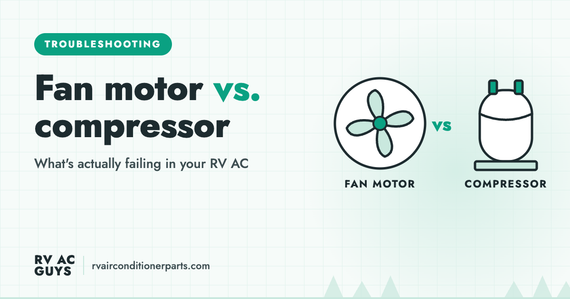 Fan Motor vs. Compressor: What's Actually Failing in Your RV AC?