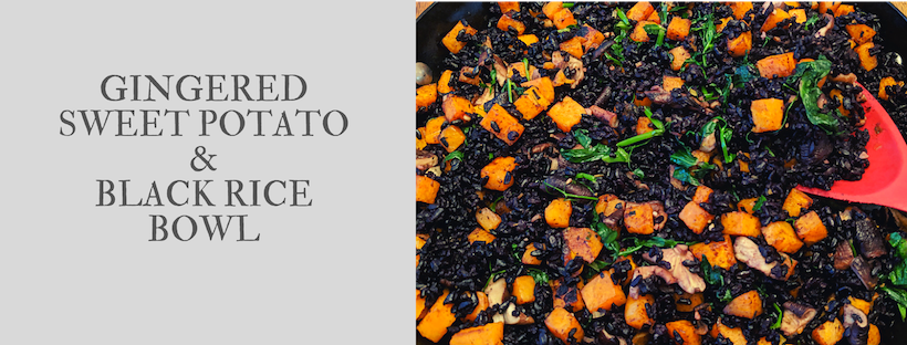 ​Gingered Sweet Potato & Black Rice Bowl
