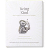 Being Kind: How to Add More Meaning to Your Moments by Kobi Yamada