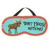 Lazy One Don't Moose With Me Sleep Mask