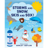 Storms and Snow, Skis and Sox!: New England's Weather Truly Rocks! by Ashley Baylor