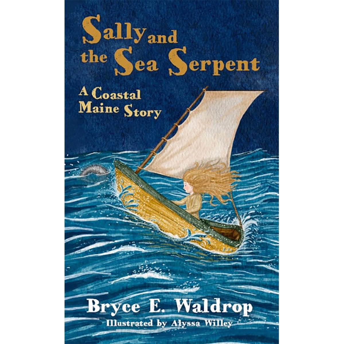Sally and the Sea Serpent: A Coastal Maine Story by Bryce E