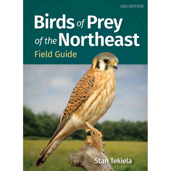 Birds of Prey of the Northeast Field Guide by Stan Tekiela