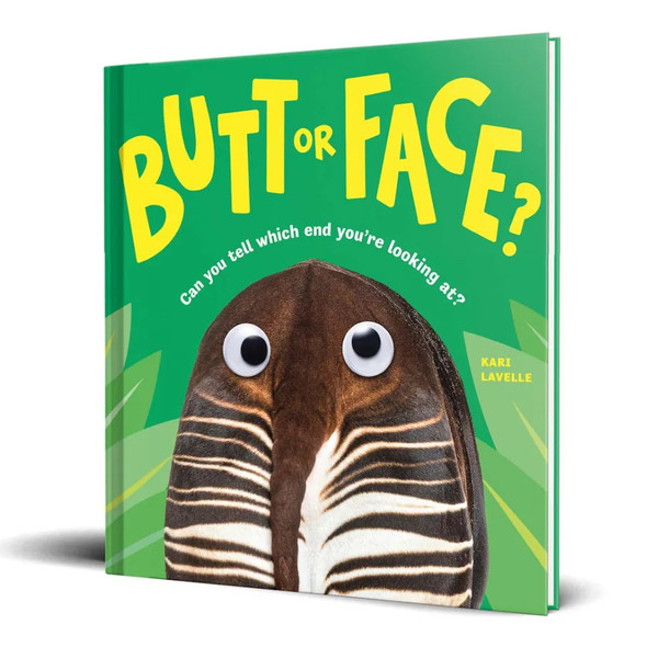 Butt or Face? Can You Tell Which End You're Looking At? by Kari Lavelle Butt or Face? Can You Tell Which End You're Looking At? by Kari Lavelle