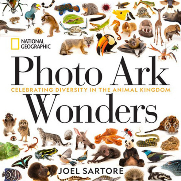 National Geographic Photo Ark Wonders: Celebrating Diversity in the Animal Kingdom by Joel Sartore