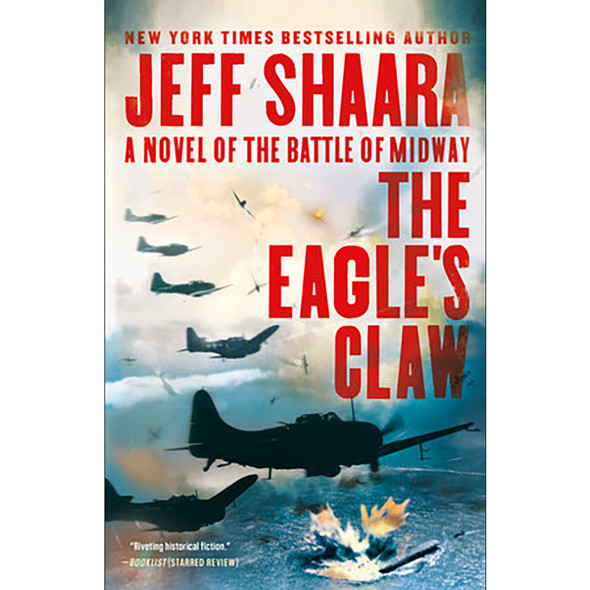 The Eagle's Claw: A Novel of the Battle of Midway by Jeff Shaara