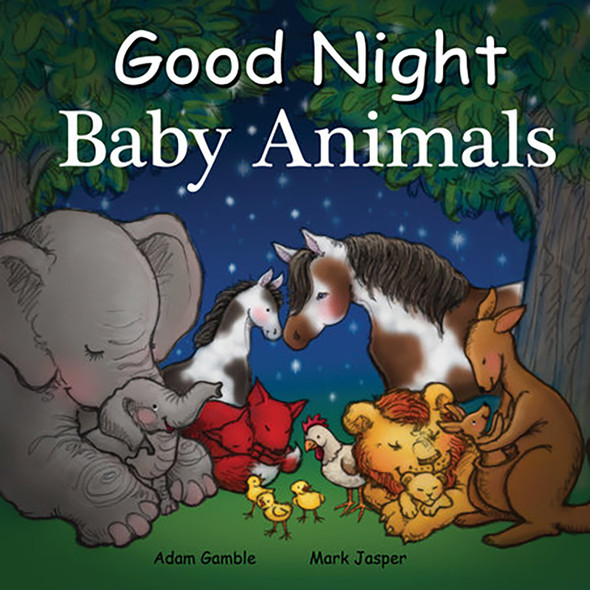 Good Night Baby Animals Board Book by Adam Gamble & Mark Jasper