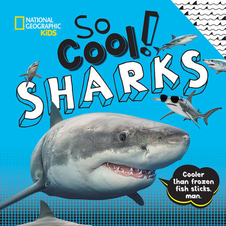 National Geographic Kids So Cool! Sharks by Crispin Boyer