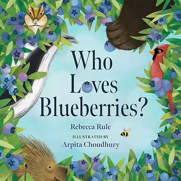 Who Loves Blueberries? by Rebecca Rule