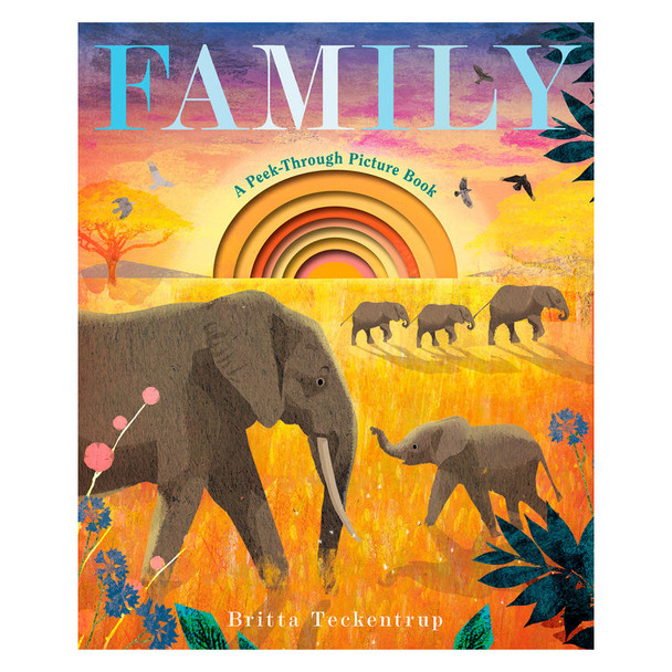 Family: A Peek-Through Picture Book by Britta Teckentrup