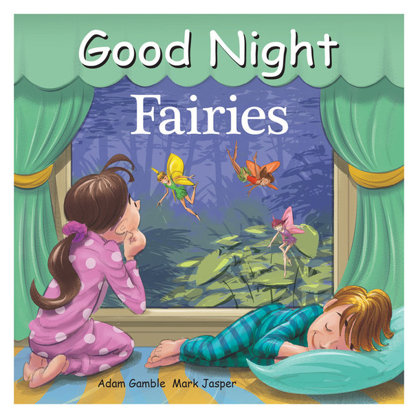 Good Night Fairies Board Book by Adam Gamble & Mark Jasper