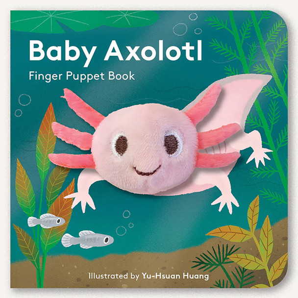 Baby Axolotl: Finger Puppet Board Book by Yu-Hsuan Huang
